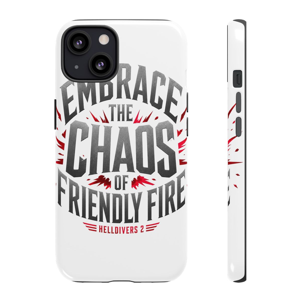 Helldivers 2 "Embrace the Chaos of Friendly Fire" Phone Case